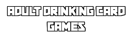 adultdrinkingcardgames.com - Adult Drinking Card Games